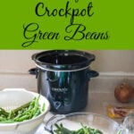 rasy crock pot green beans, fresh green beans, progressive dinner recipe