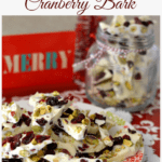cranberry pistachio bark, christmas candy recipe, easy homemade candy, cranberry recipes, driedcranberry recipes, pistachio recipes, holiday candy recipes, pistachio bark recipe, pistachio cranberry bark recipe