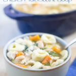 Crock Pot Chicken Tortellini Soup #CrockPotFriday