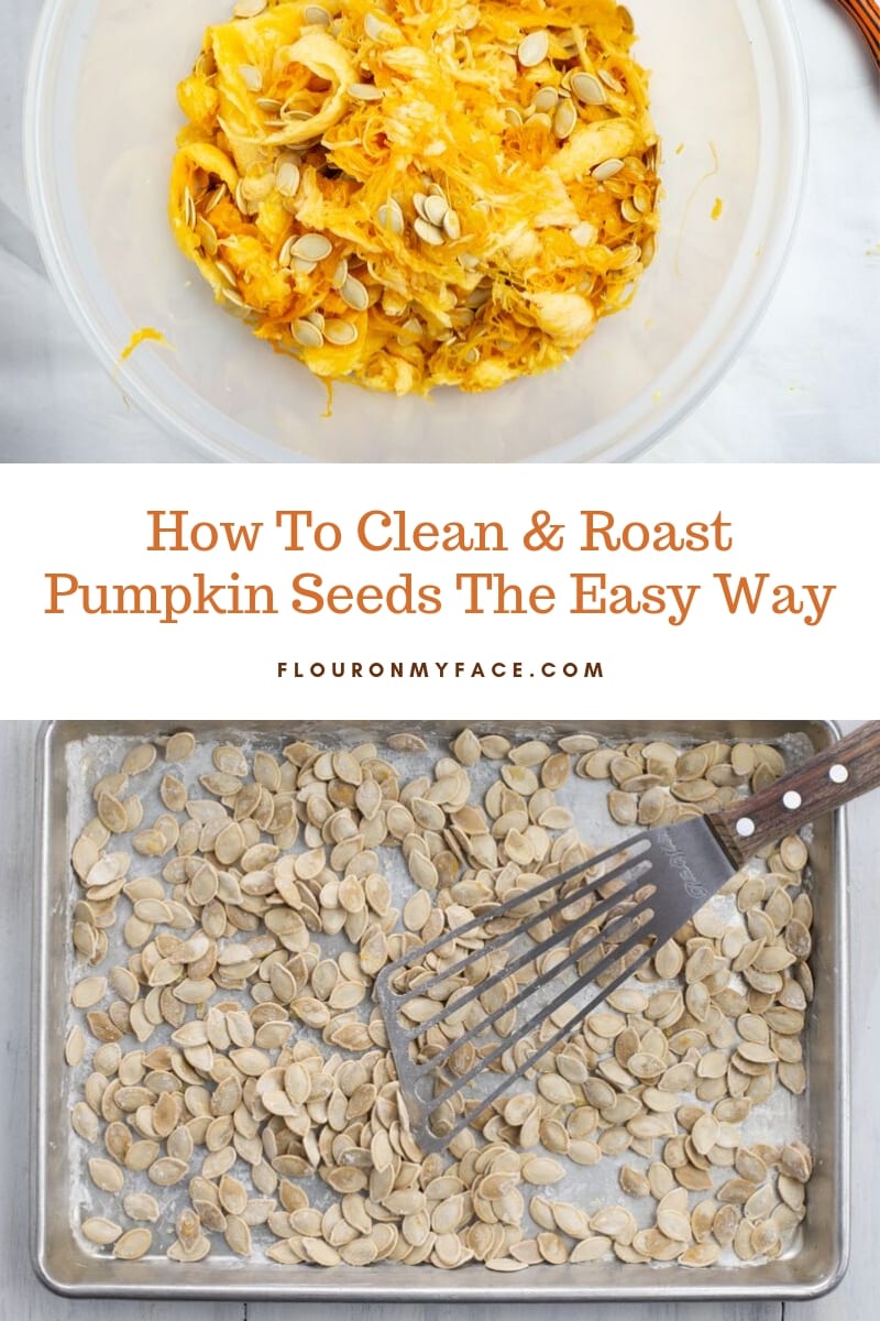 How to Clean and Roast Pumpkin Seeds-Flour On My Face