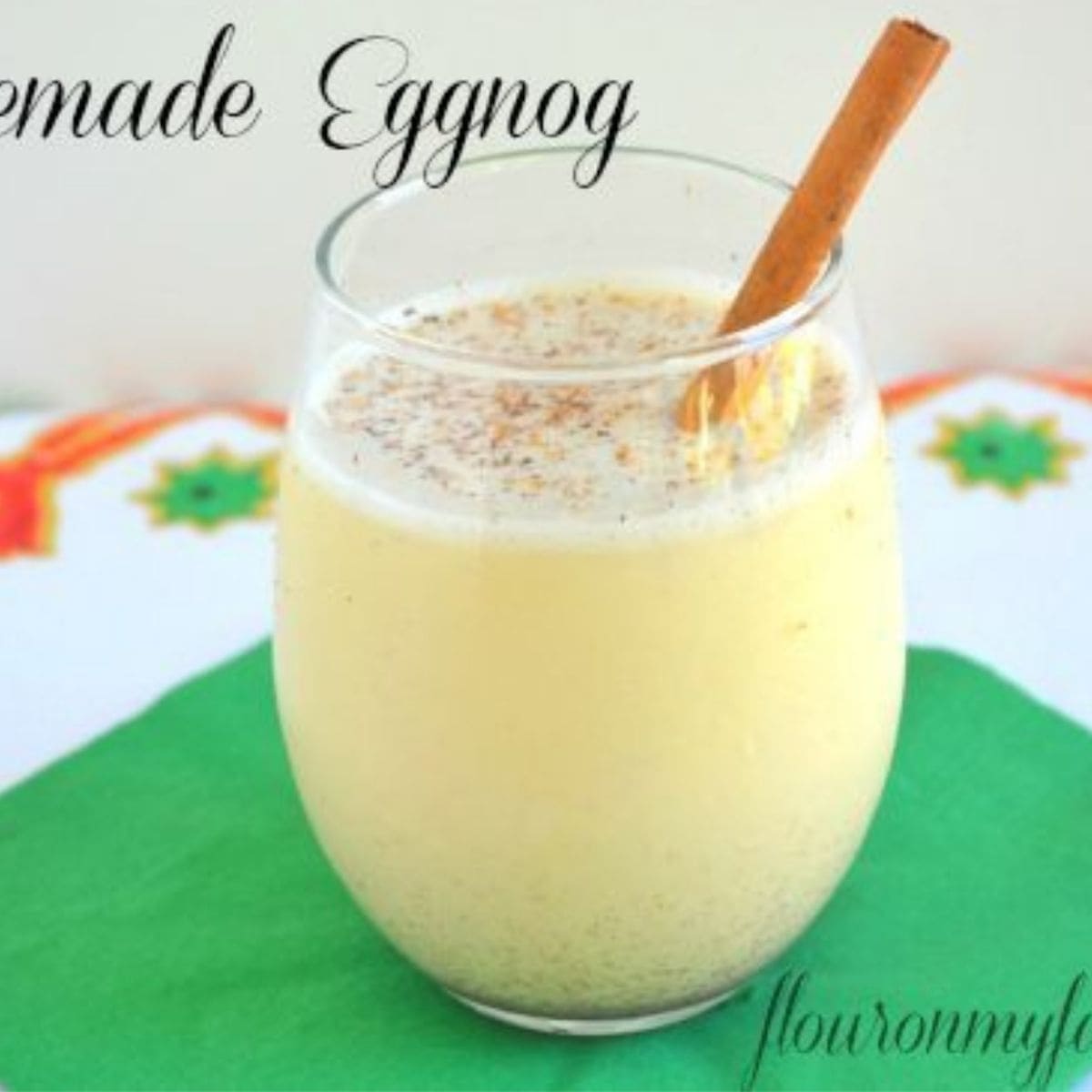 Homemade Eggnog Flour On My Face