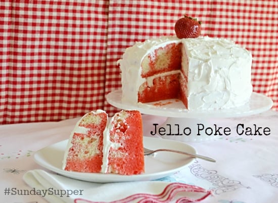 #SundaySupper, Jello Poke Cake, Retro Recipes