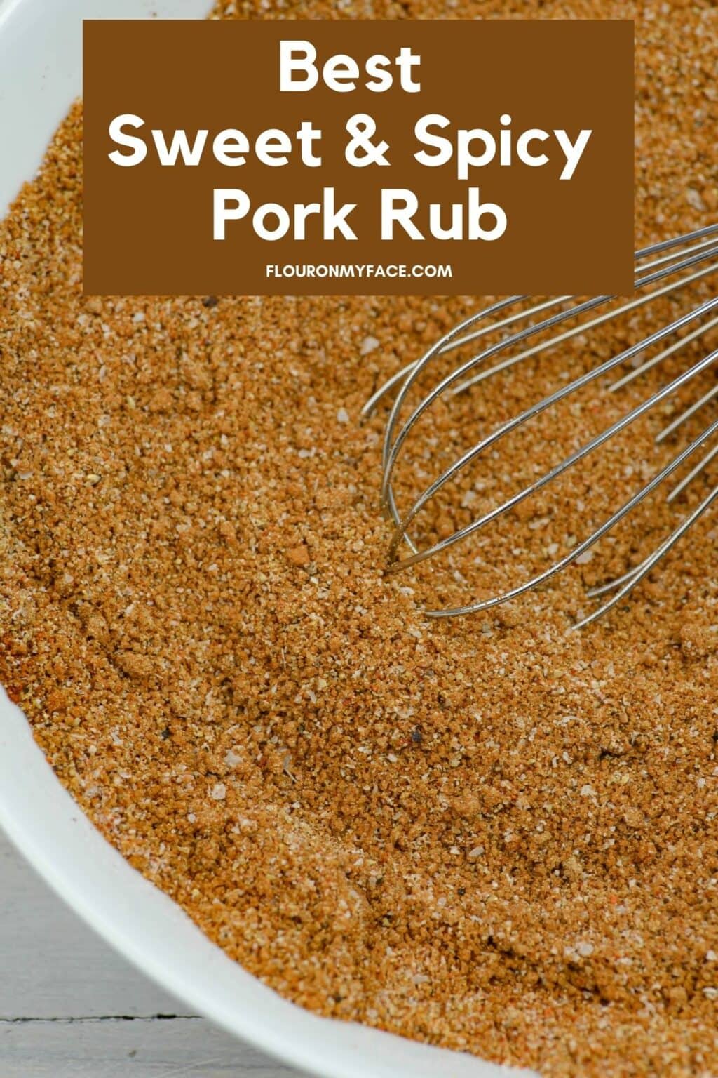 Sweet and Spicy Pork Rub recipe Flour On My Face
