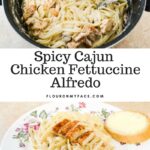 Spicy Cajun Chicken Fettuccine Alfredo