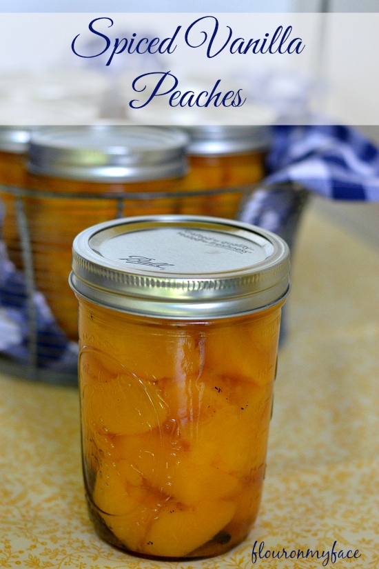 Spiced Vanilla Peaches, Peach canning recipe, peaches, Washington State fruit recipes