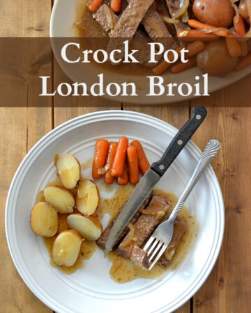 Crock Pot London Broil recipe made with red potatoes and fresh carrots