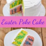 vertical image of a colorful Poke cake for spring.