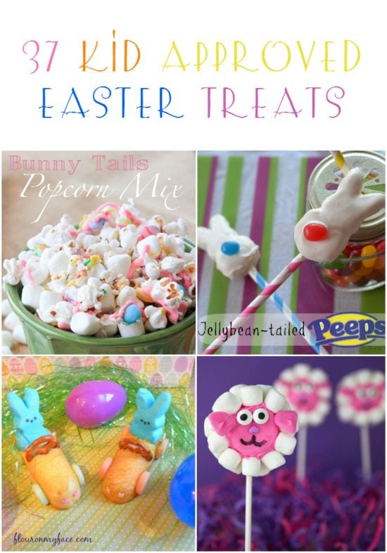 37 Kid Approved Easter Treats via flouronmyface.com