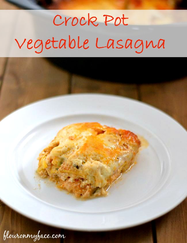 Crock Pot Vegetable Lasagna recipe via flouronmyface.com