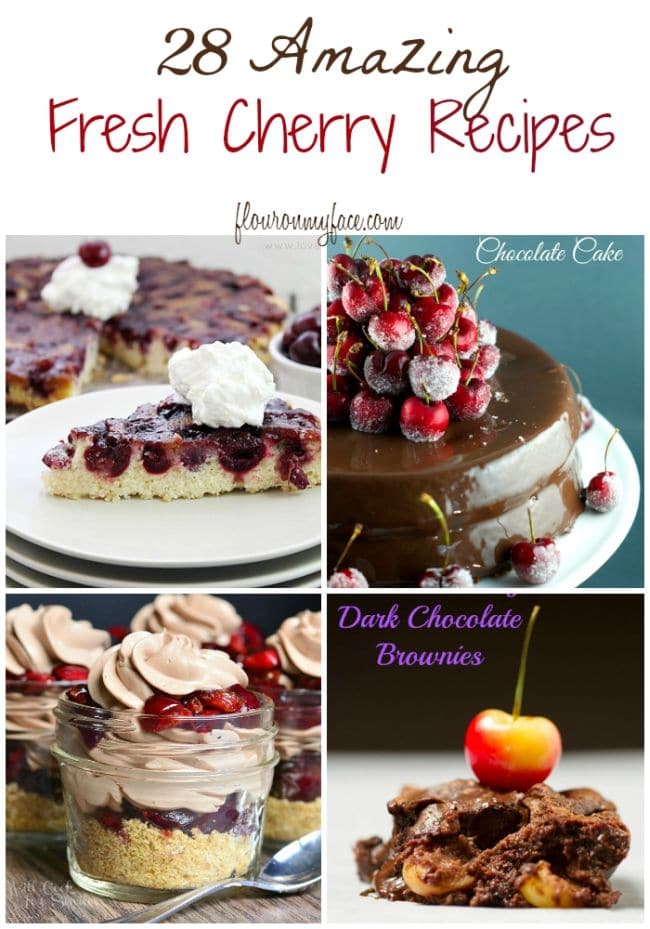 28 Amazing Fresh Cherry Recipes via flouronmyface.com