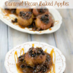 Crock Pot Caramel Pecan Baked Apples recipe via flouronmyface.com