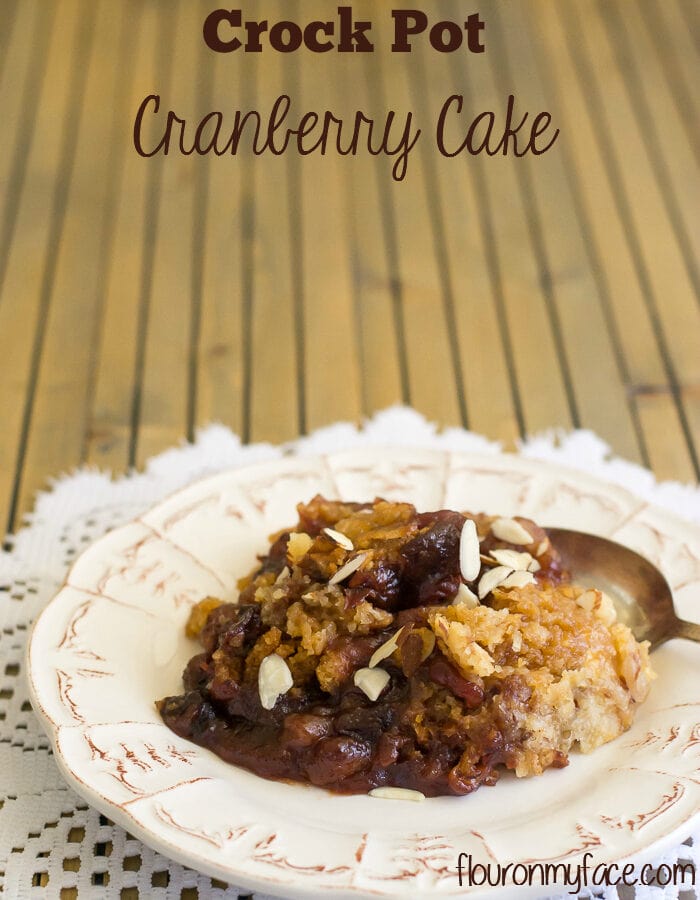 Crock Pot Cranberry Cake recipe via flouronmyface.com
