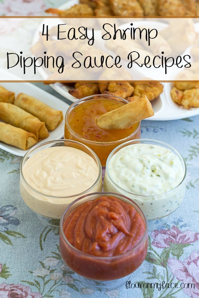 4 Easy Shrimp Dipping Sauce recipes via flouronmyface.com