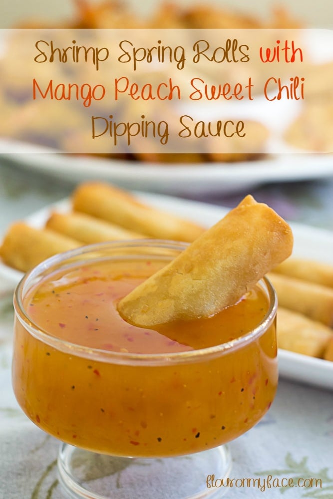 Shrimp Spring Rolls with Mango Peach Sweet Chili Dipping Sauce recipe via flouronmyface.com