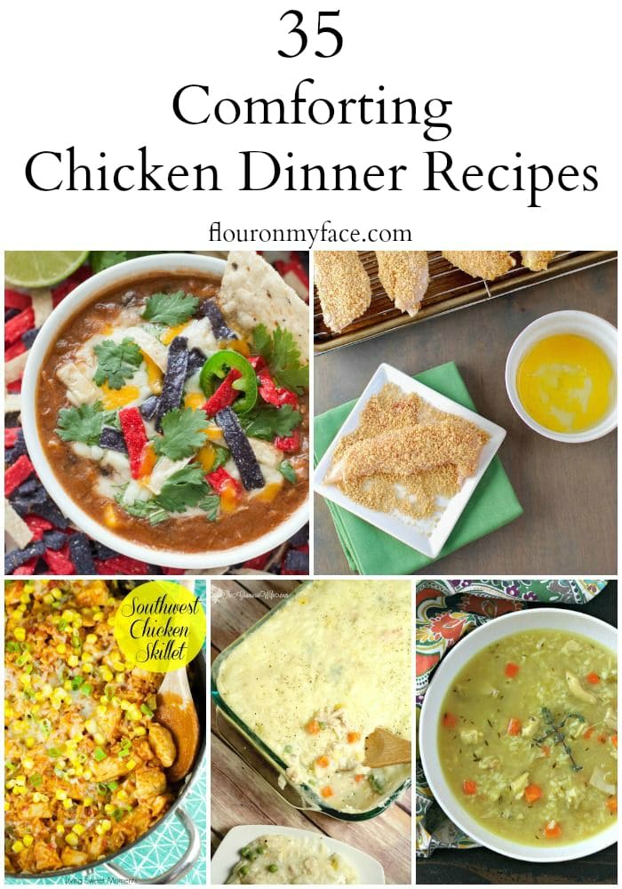 35 Comforting Chicken Dinner Recipes - Flour On My Face