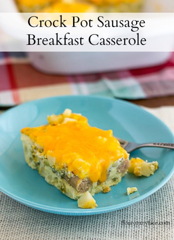 Crock Pot Sausage Breakfast Casserole Flour On My Face