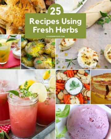 Collage image showing a sample of recipes using fresh herbs.