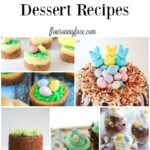 25 Incredible Easter Dessert recipes via flouronmyface.com