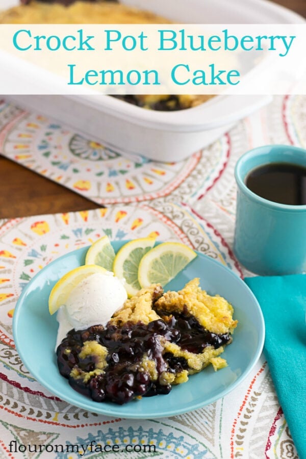 Crock Pot Blueberry Lemon Cake - Flour On My Face