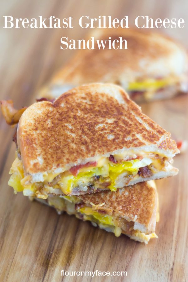 Breakfast Grilled Cheese Sandwich - Flour On My Face