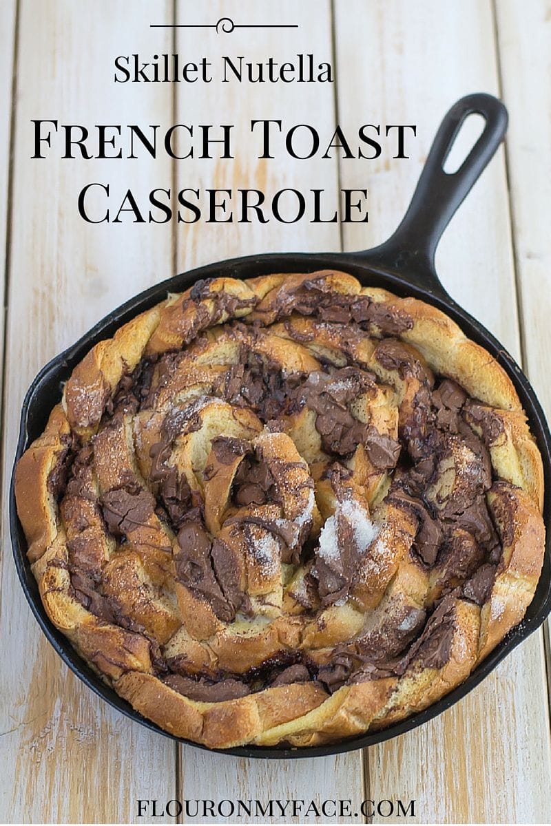 Skillet Nutella French Toast Casserole served from the skillet.