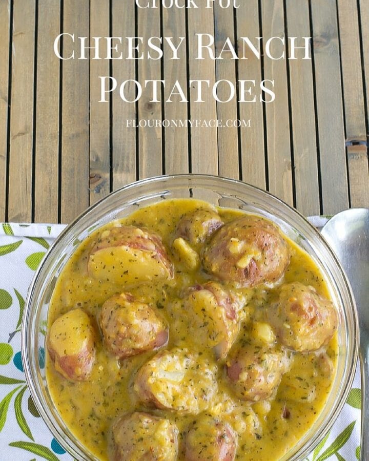 Easy Crock Pot Cheesy Ranch Potatoes recipe made with baby red potatoes via flouronmyface.com