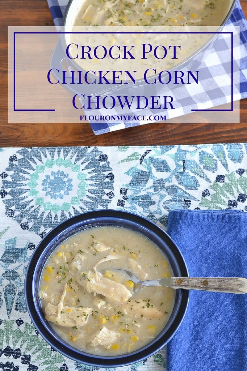 Crockpot recipe: Crock Pot Chicken and Corn Chowder recipe is creamy and packed full of flavor from chicken, potato soup and corn. A perfect dinner recipe for the weekend! via flouronmyface.com