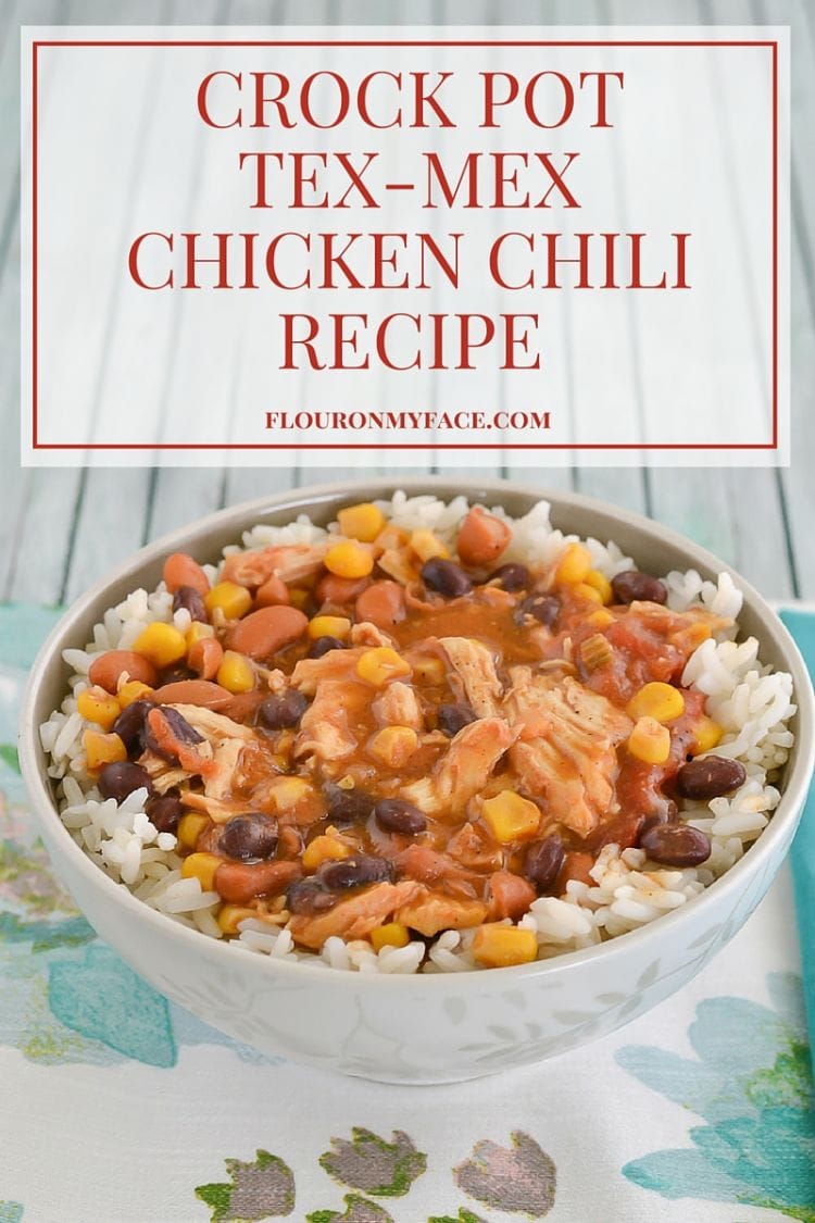 Crock Pot Tex-Mex Chicken Chili recipe via flouronmyface.com