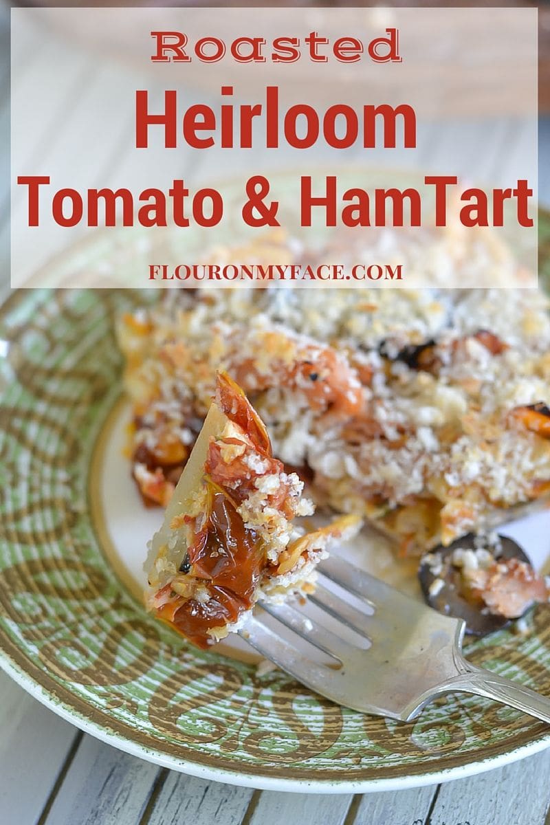Roasted Heirloom Tomato and Ham Tart recipe using fresh heirloom tomatoes via flouronmyface.com