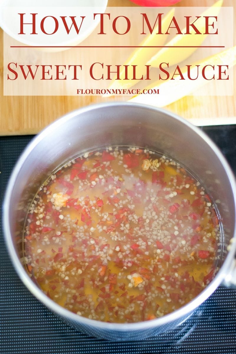 How to make Sweet Chili Sauce via flouronmyface.com