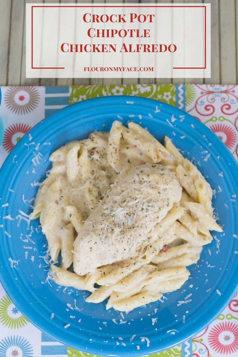 Crock-Pot Chipotle Chicken Alfredo recipe via flouronmyface.com