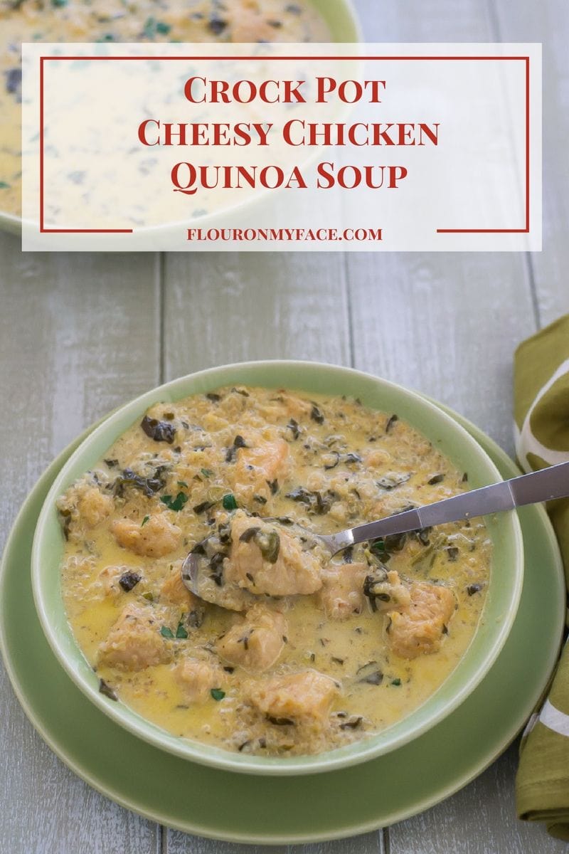 Crock Pot Cheesy Chicken Quinoa Soup recipe via flouronmyface.com 
