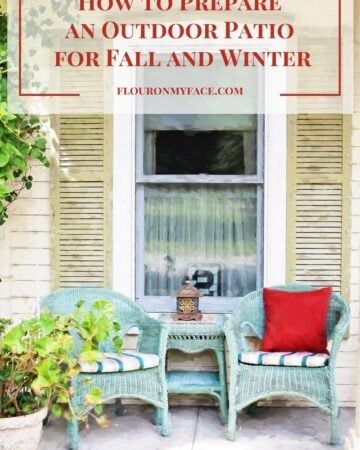 How to prepare and outdoor patio for Fall and Winter via flouronmyface.com