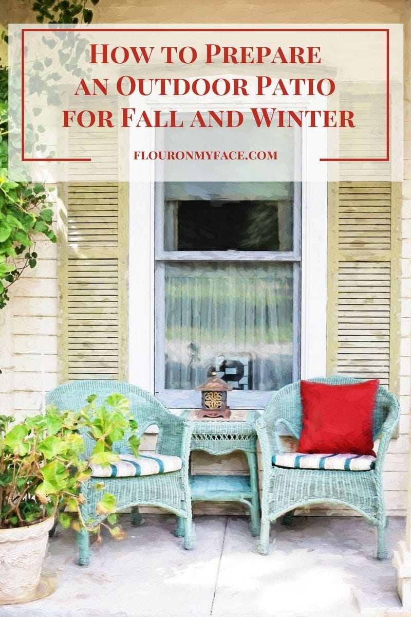 How to prepare and outdoor patio for Fall and Winter via flouronmyface.com