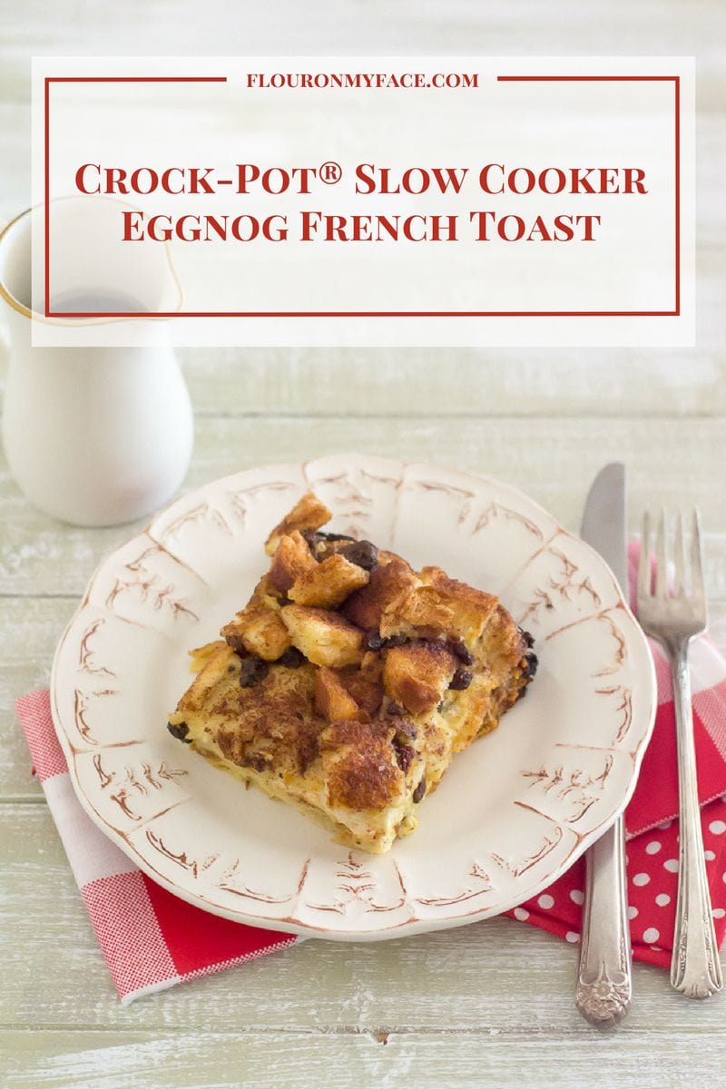 Crock-Pot® Slow Cooker Eggnog French Toast recipe is perfect for Christmas morning via flouronmyface.com #ad #crockpotrecipes