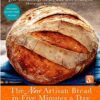New updated Artisan Bread In Five Minutes A Day cookbook-hardcover