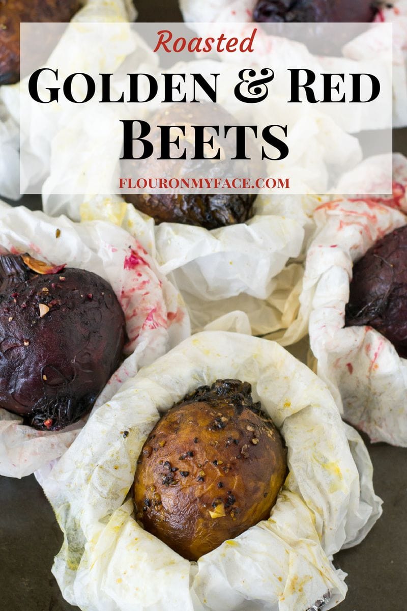 Roasted Golden and Red Beets via flouronmyface.com