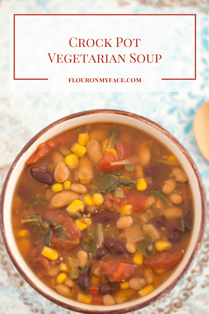 Crock Pot Vegetarian Soup recipe via flouronmyface.com