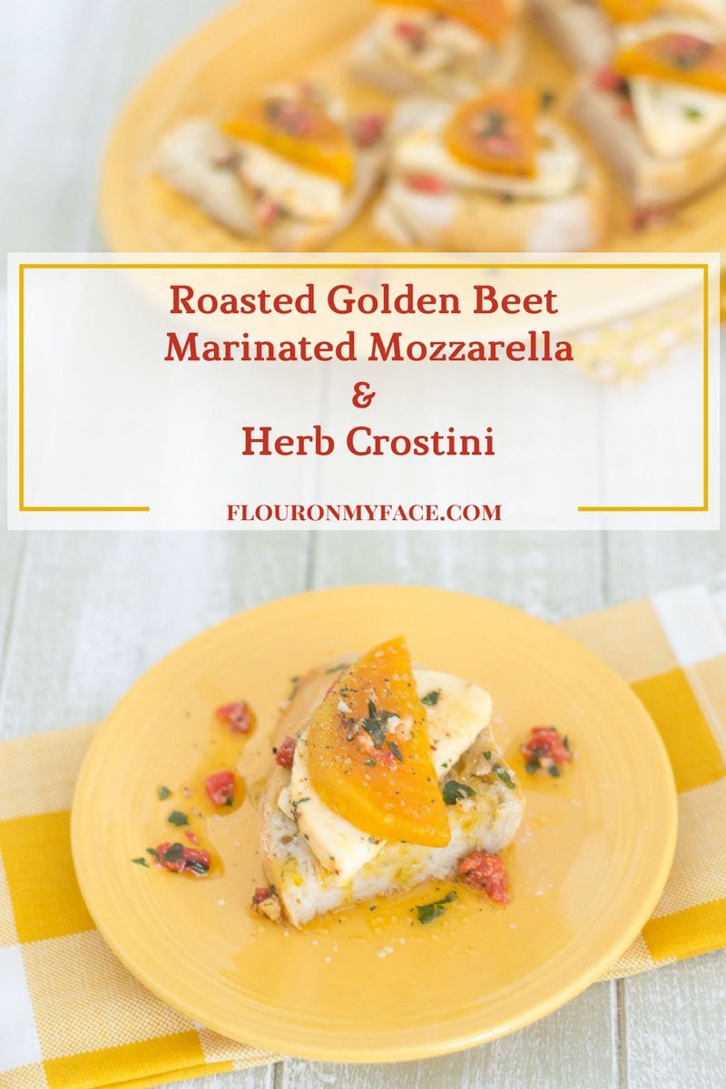 Roasted Golden Beet Marinated Mozzarella Herb Crostini recipe via flouronmyface.com