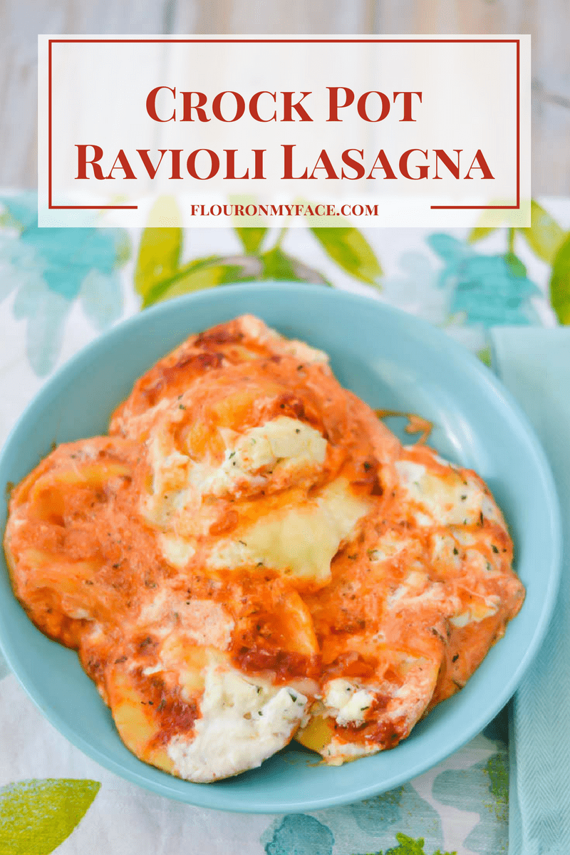 Easy Crock Pot Ravioli Lasagna Recipe Flour On My Face