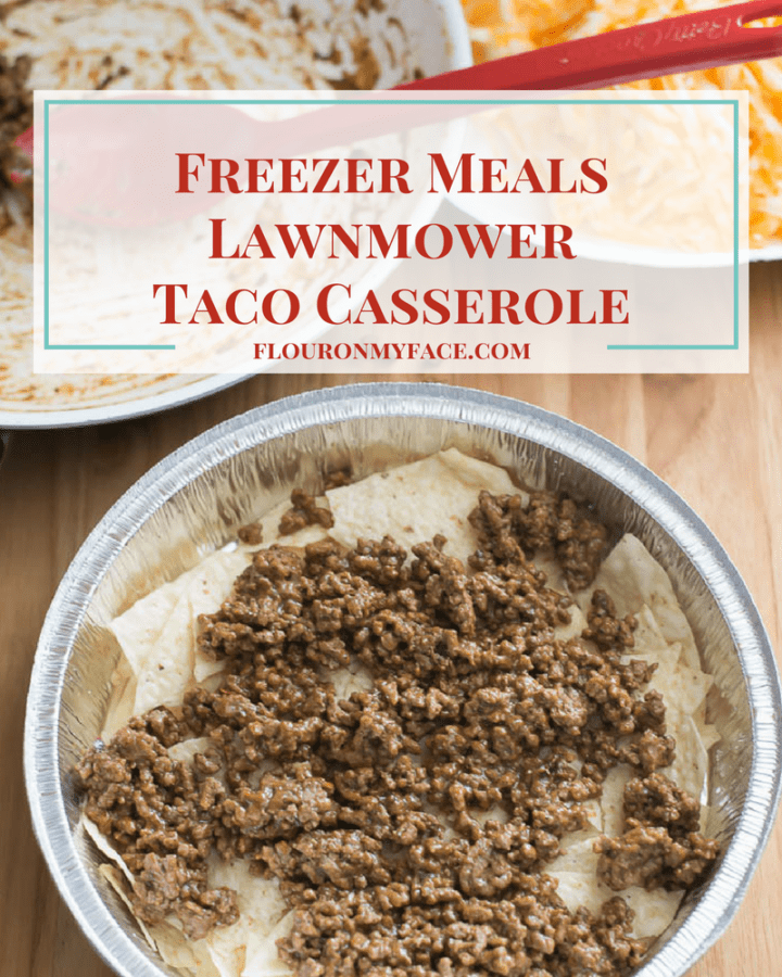 Freezer Meals Lawnmower Taco Casserole