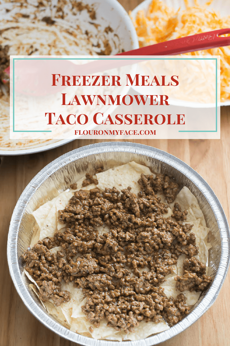Freezer Meals Lawnmower Taco Casserole