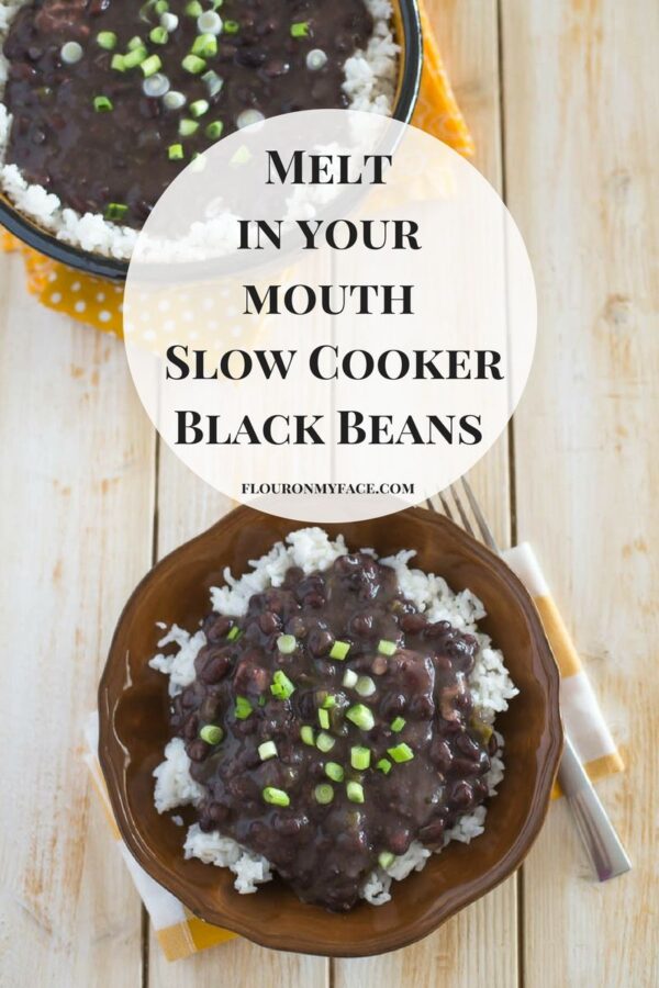 Melt In Your Mouth Slow Cooker Black Beans Flour On My Face