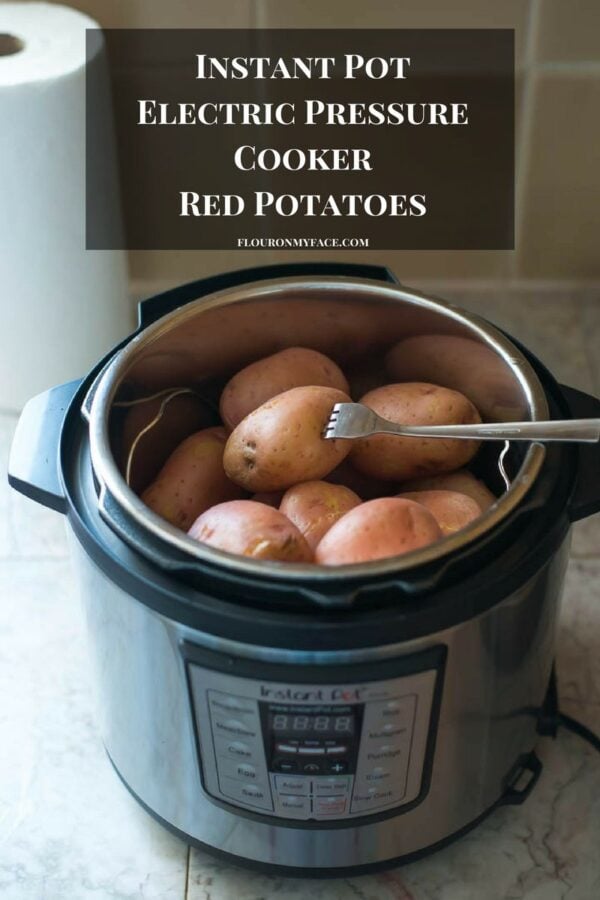 Instant Pot Red Potatoes Flour On My Face