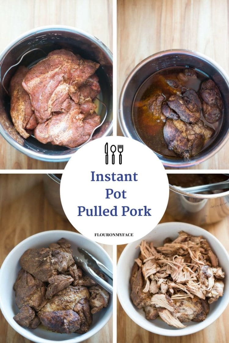 Instant Pot Pulled Pork recipe collage photo showing step by step how to make Instant Pot pressure cooker pulled pork via flouronmyface.com