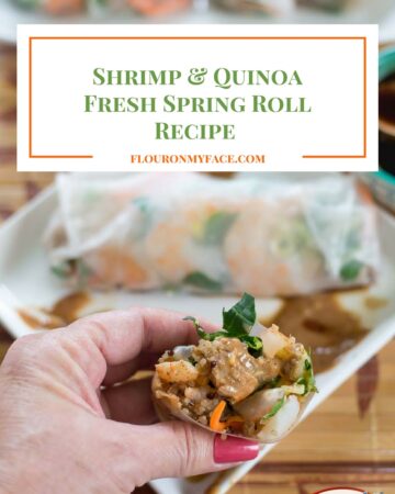 Shrimp Quinoa Fresh Spring Rolls recipe via flouronmyface.com #ad