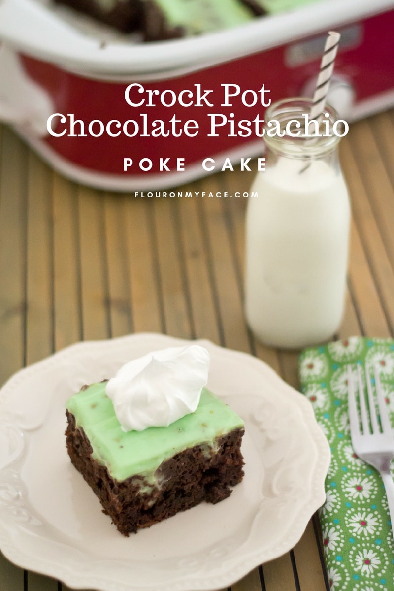 Crock Pot Chocolate Pistachio Poke Cake recipe via flouronmyface.com