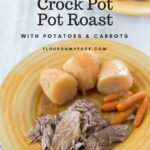 Crock Pot Pot Roast with Potatoes and Carrots
