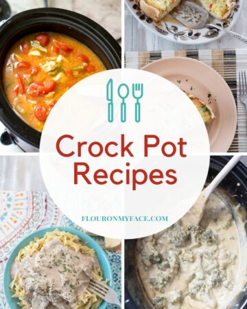 Easy Crock Pot Recipes by Flour On My Face