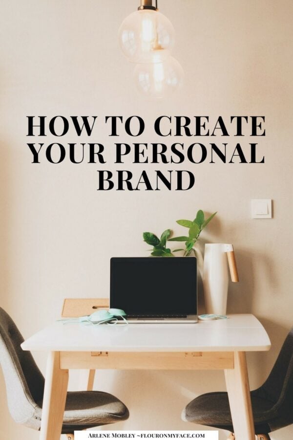 How To Create Your Personal Brand - Flour On My Face